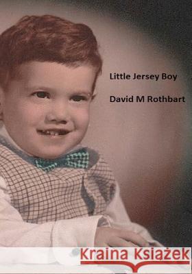 Little Jersey Boy David M. Rothbart 9781542999373 Createspace Independent Publishing Platform