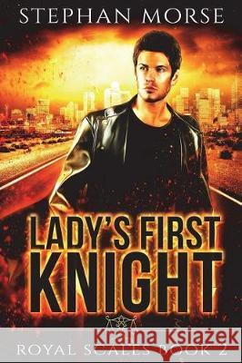Lady's First Knight Royal Scales Book 2 Stephan Morse 9781543002980 Createspace Independent Publishing Platform
