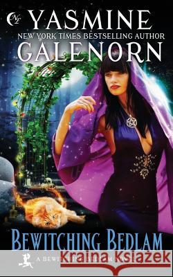 Bewitching Bedlam Yasmine Galenorn 9781543003765 Createspace Independent Publishing Platform