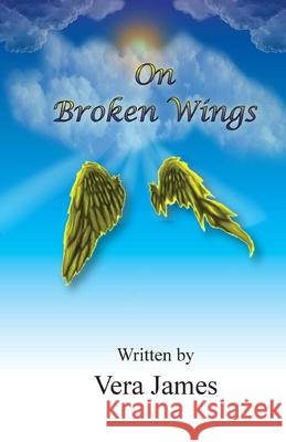 On Broken Wings Barbara Pierce Vera James 9781543006070