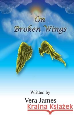 On Broken Wings Barbara Pierce Vera James 9781543006070 Createspace Independent Publishing Platform