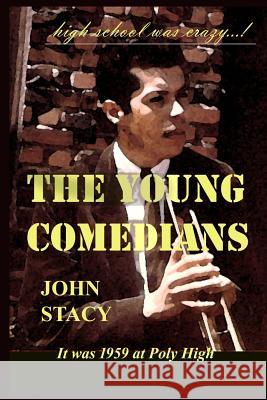 The Young Comedians John Stacy 9781543006988 Createspace Independent Publishing Platform