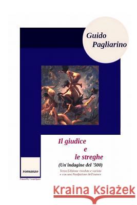 Il Giudice e le Streghe (Un'Indagine del '500) romanzo Pagliarino, Guido 9781543013481