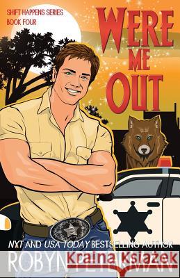 Were Me Out: Shift Happens Book Four Robyn Peterman 9781543016925 Createspace Independent Publishing Platform