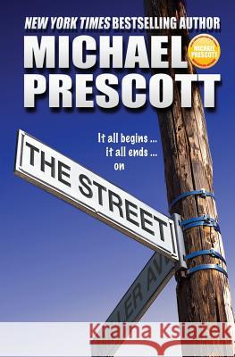 The Street Michael Prescott 9781543017083 Createspace Independent Publishing Platform