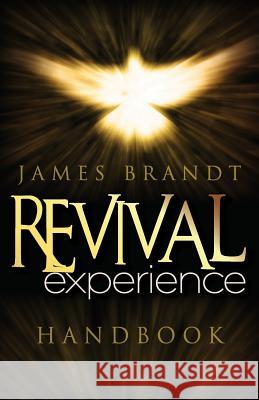 Revival Experience Handbook James Brandt 9781543017441 Createspace Independent Publishing Platform