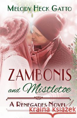 Zambonis and Mistletoe Melody Hec 9781543018042 Createspace Independent Publishing Platform