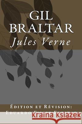 Gil Braltar Jules Verne Eduardo Filipe Freitas Eduardo Freitas 9781543020908 Createspace Independent Publishing Platform