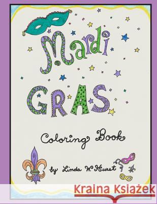 Mardi Gras Coloring Book Linda Whittington Hurst 9781543025057 Createspace Independent Publishing Platform