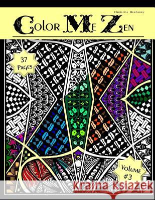 Color Me Zen Christine E. Burberry 9781543027976 Createspace Independent Publishing Platform