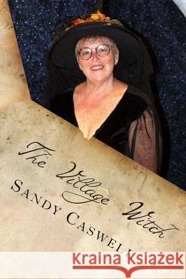 The Village Witch Sandy Caswell 9781543030792