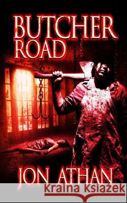 Butcher Road Jon Athan 9781543032574