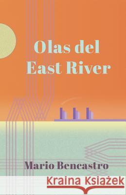 Olas del East River Mario Bencastro 9781543032826