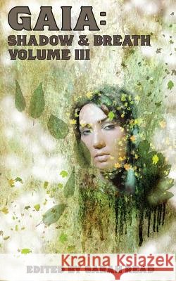 Gaia: Shadow & Breath Vol. 3 Pantheon Magazine Sandi Leibowitz David Tallerman 9781543033564