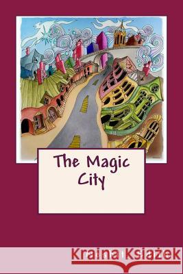 The Magic City Nesbit Edith Sir Angels 9781543038200 Createspace Independent Publishing Platform