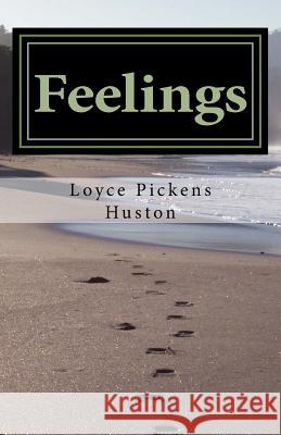 Feelings Loyce Pickens Huston Joyce Ann Huston 9781543038309