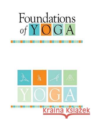 Foundations of Yoga Trailhead Center Fo 9781543041286 Createspace Independent Publishing Platform