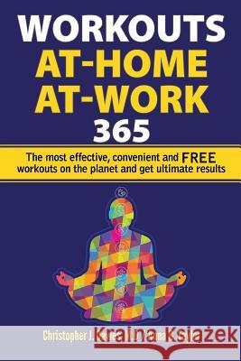 Workouts: At-Home At-Work 365: The Most Effective, Convenient, and FREE Workouts on the Planet and Get Ultimate Results Taylor, Anna G. 9781543041361