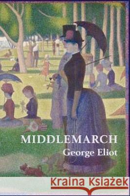 Middlemarch George Eliot 9781543046038 Createspace Independent Publishing Platform