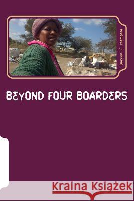 Beyond Four Boarders Doreen C. Mampani 9781543046717 Createspace Independent Publishing Platform