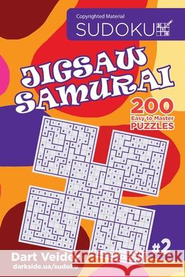 Sudoku Jigsaw Samurai - 200 Easy to Master Puzzles (Volume 2) Dart Veider 9781543048438