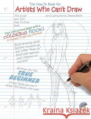 The How-To Book for Artists Who Can't Draw Steven E. Moore 9781543049398