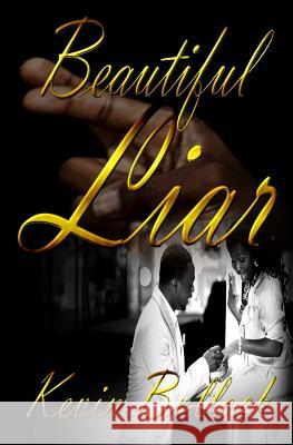 Beautiful Liar Kevin Bullock Katrina Breier 9781543052749 Createspace Independent Publishing Platform