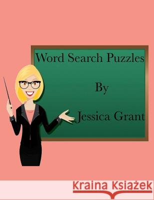Word Search Puzzles Jessica Grant 9781543053814 Createspace Independent Publishing Platform
