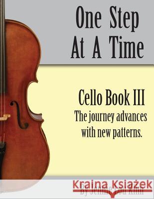 One Step At A Time: Cello III Klim, Jennie Lou 9781543056372 Createspace Independent Publishing Platform