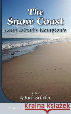 The Snow Coast: Long Island's Hampton's Rich Scholer 9781543059014