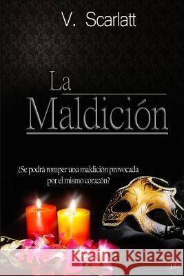 La Maldición Scarlatt, V. 9781543061291 Createspace Independent Publishing Platform