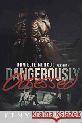 Dangerously Obsessed Kenya Rivers 9781543061918