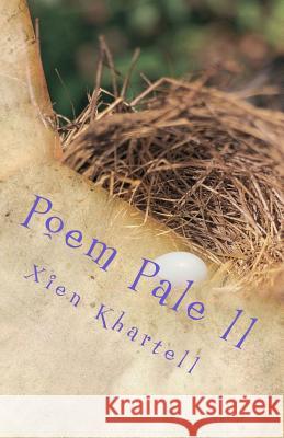 Poem Pale ll: : Green Khartell, Xien 9781543065145 Createspace Independent Publishing Platform