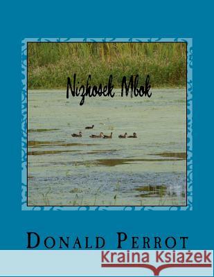 Nizhosek Mbok Donald Perrot 9781543067545 Createspace Independent Publishing Platform