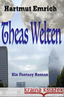 Theas Welten Hartmut Emrich 9781543070095 Createspace Independent Publishing Platform