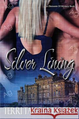 Silver Lining Terri Talley Venters 9781543070392 Createspace Independent Publishing Platform