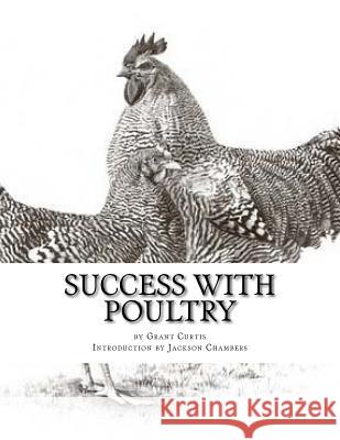 Success With Poultry: Successful and Profitable Raising Chambers, Jackson 9781543071252 Createspace Independent Publishing Platform