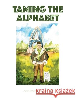 Taming the Alphabet Alistair Ross Alistair Ross 9781543072143