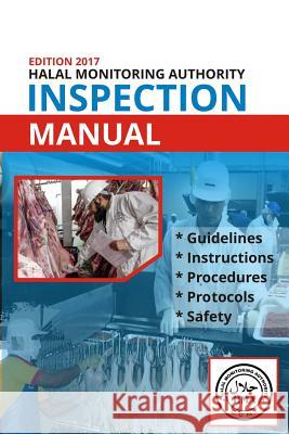 HMA Inspection Manual: Halal Monitoring Authority Inspector's Manual Subedar, Omar 9781543074666 Createspace Independent Publishing Platform