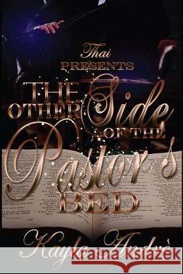 The Other Side Of The Pastor's Bed Andre, Kayla 9781543074888 Createspace Independent Publishing Platform