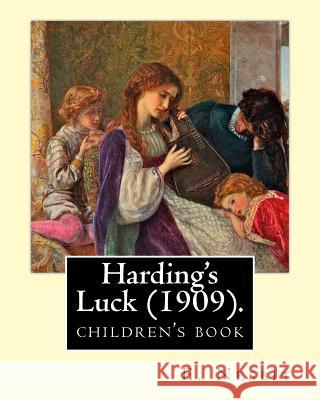 Harding's Luck (1909). By: E. Nesbit, illustrated By: H. R. Millar (1869 - 1942): The second (and last) story in the Time-travel/Fantasy 