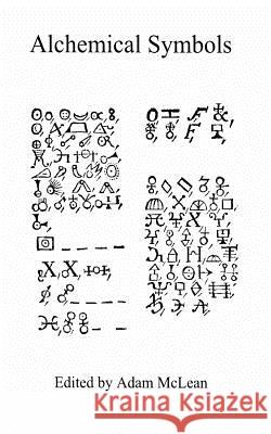 Alchemical Symbols: Hermetic Studies No. 10. Adam McLean 9781543084856