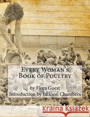 Every Woman's Book of Poultry Flora Guest Jackson Chambers 9781543088977 Createspace Independent Publishing Platform