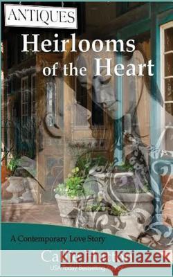 Heirlooms of the Heart Callie Hutton 9781543091137