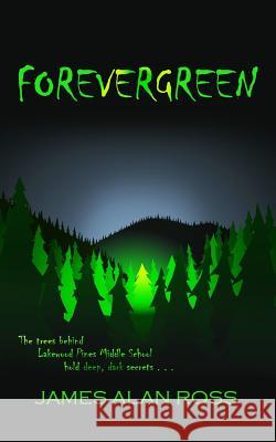 Forevergreen James Alan Ross 9781543092851