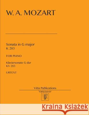 Sonata in G Major, KV 283 Shevtsov, Victor 9781543094916 Createspace Independent Publishing Platform