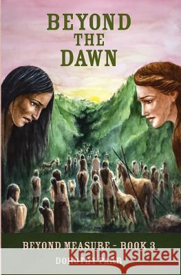 Beyond The Dawn Dorothy Parr 9781543095067 Createspace Independent Publishing Platform