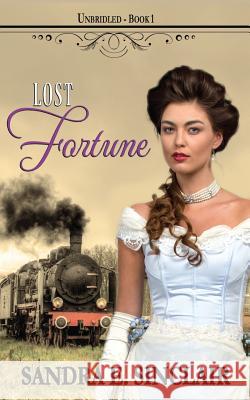 Lost Fortune Sandra E. Sinclair 9781543096132 Createspace Independent Publishing Platform