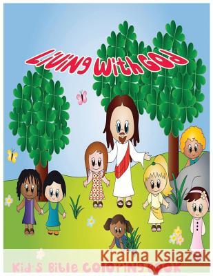 Living with God: Kid's Bible Coloring Book C. J. Wizz 9781543098235 Createspace Independent Publishing Platform