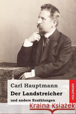 Der Landstreicher: und andere Erzählungen Muschner, Georg 9781543100914 Createspace Independent Publishing Platform